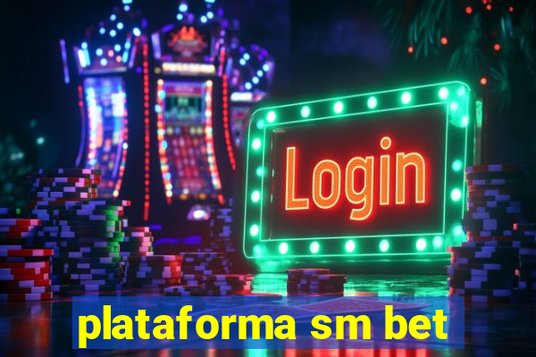 plataforma sm bet